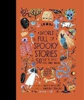 A World Full of Spooky Stories: 50 Tales to Make Your Spine Tingle - Angela McAllister - cover