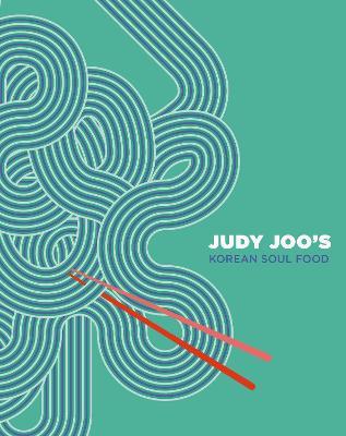 Judy Joo's Korean Soul Food - Judy Joo - cover