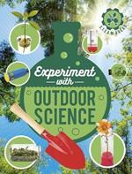Experiment with Outdoor Science: Fun Projects to Try at Home