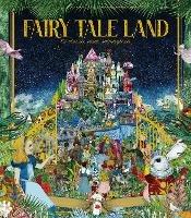 Fairy Tale Land: 12 classic tales reimagined - Kate Davies - cover