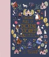 A World Full of Dickens Stories: 8 best-loved classic tales retold for children - Angela McAllister - cover