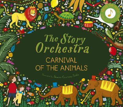 The Story Orchestra: Carnival of the Animals: Press the note to hear Saint-Saens' music - Katy Flint - cover