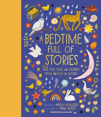 A Bedtime Full of Stories: 50 Folktales and Legends from Around the World - Angela McAllister - cover