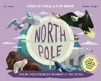 North Pole / South Pole: From Pole to Pole: a Flip Book - Michael Bright - cover