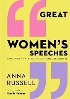 Great Women's Speeches: Empowering Voices that Engage and Inspire - Anna Russell - cover