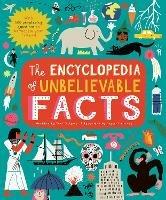 The Encyclopedia of Unbelievable Facts - Jane Wilsher - cover