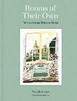 Rooms of Their Own: Where Great Writers Write - Alex Johnson - cover
