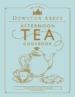 The Official Downton Abbey Afternoon Tea Cookbook - Gareth Neame - cover