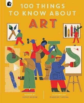 100 Things to Know About Art - Susie Hodge - cover