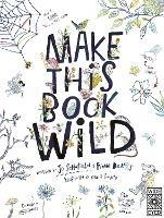 Make This Book Wild - Fiona Danks,Jo Schofield - cover