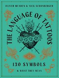 The Language of Tattoos: 130 Symbols and What They Mean
