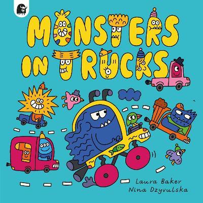 Monsters in Trucks - Laura Baker - cover