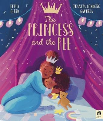 The Princess and the Pee - Juanita Londono Gaviria,Effua Gleed - cover