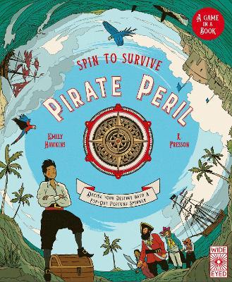 Spin to Survive: Pirate Peril: Decide Your Destiny with a Pop-Out Fortune Spinner! - Emily Hawkins - cover
