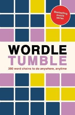 Wordle Tumble: 200 wordle chains to do anywhere, anytime - Ivy Press - cover