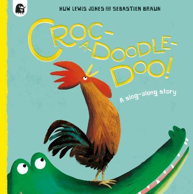 Croc-a-doodle-doo! - Huw Lewis Jones - cover