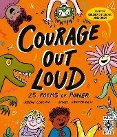 Courage Out Loud: 25 Poems of Power - Joseph Coelho - cover