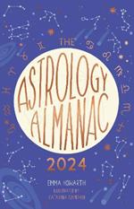 The Astrology Almanac 2024: Your holistic annual guide to the planets and stars