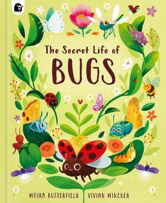 The Secret Life of Bugs - Moira Butterfield - cover