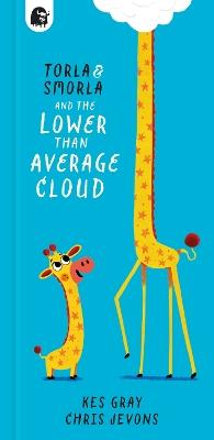 Torla and Smorla and The Lower Than Average Cloud - Kes Gray - cover