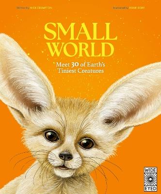 Small World: Meet 30 of Earth’s Tiniest Creatures - Nick Crumpton - cover