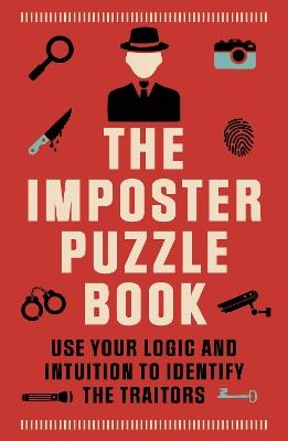 The Imposter Puzzle Book: Use Your Logic and Intuition to Identify the Traitors - Roland Hall - cover