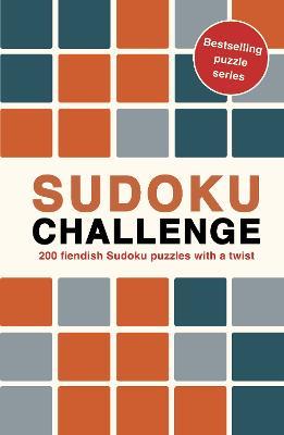 Sudoku Challenge: 200 fiendish Sudoku puzzles with a twist - Roland Hall - cover