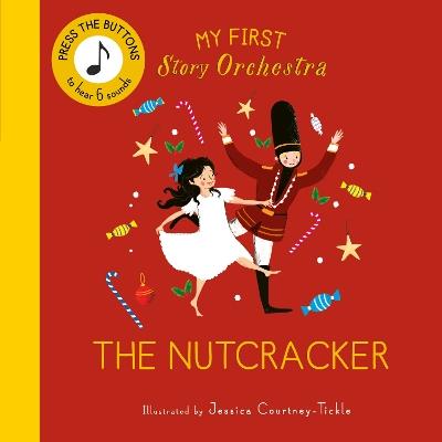 My First Story Orchestra: The Nutcracker: Press the buttons to hear 6 sounds - cover