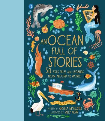 An Ocean Full of Stories: 50 Folktales and Legends from Around the World - Angela McAllister - cover
