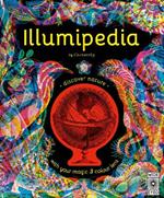 Illumipedia: Wonder at Dinosaurs, Animals, Oceans and Minibeasts with your Magic Three-Colour Lens