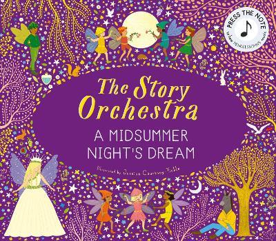 The Story Orchestra: Shakespeare's A Midsummer Night's Dream: Press the note to hear Mendelssohn's music - cover