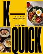 K-Quick: Korean Food in 30 Minutes or Less