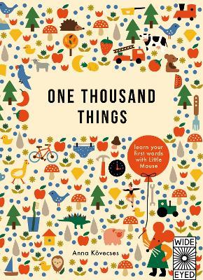 One Thousand Things: Learn your first words with Little Mouse - Anna Kovecses - cover