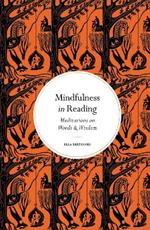 Mindfulness in Reading: Meditations on Words & Wisdom