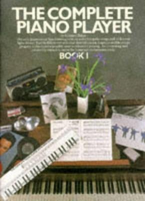 The Complete Piano Player: Book 1 - Kenneth Baker - cover