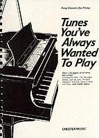 Tunes You'Ve Always Wanted To Play - Hal Leonard Publishing Corporation - cover
