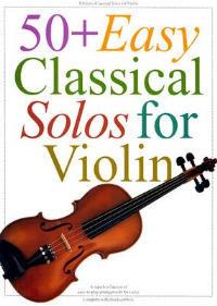 50+ Easy Classical Solos For Violin - Hal Leonard Publishing Corporation - cover