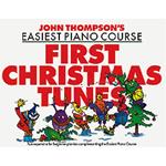 John Thompson's Piano Course First Christmas Tunes: First Christmas Tunes