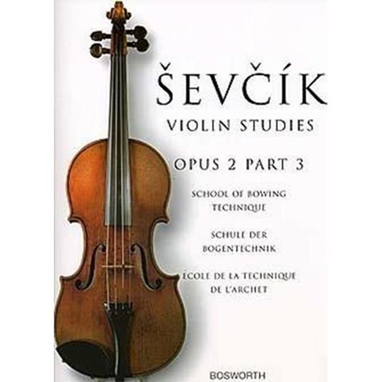  Otakar Sevcik - School of Bowing Technique Opus 2 Part 3 - violino - archetto - copertina