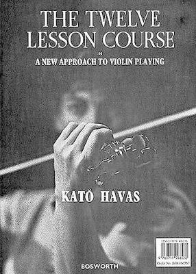 The 12 Course Lesson: In a New Approach to Violin Playing - Kato Havas - cover