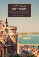 Death Has Deep Roots: A Second World War Mystery