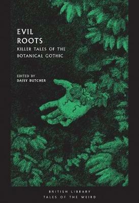 Evil Roots: Killer Tales of the Botanical Gothic - cover