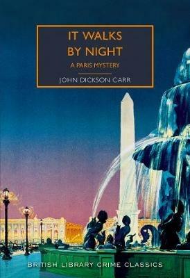 It Walks by Night: A Paris Mystery - John Dickson Carr - cover