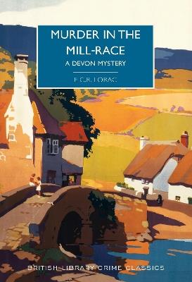 Murder in the Mill-Race: A Devon Mystery - E. C. R. Lorac - cover