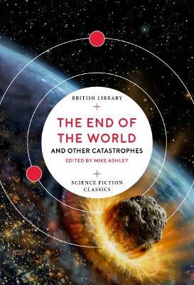 The End of the World: and Other Catastrophes - cover