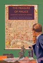 The Measure of Malice: Scientific Detection Stories