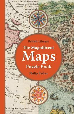 The British Library Magnificent Maps Puzzle Book - Philip Parker - cover