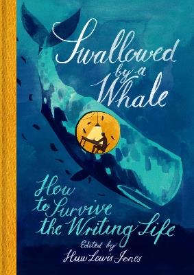 Swallowed By a Whale: How to Survive the Writing Life - cover