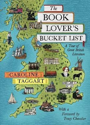 The Book Lover's Bucket List: A Tour of Great British Literature - Caroline Taggart - cover