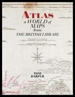 Atlas: A World of Maps from the British Library